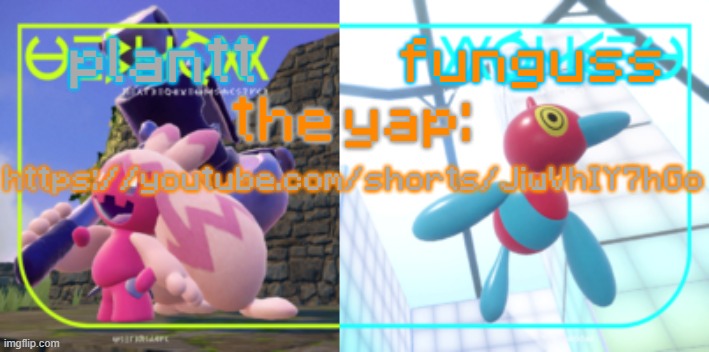 https://youtube.com/shorts/JiwVhIY7hGo | https://youtube.com/shorts/JiwVhIY7hGo | image tagged in plantt and funguss shared temp 2 | made w/ Imgflip meme maker