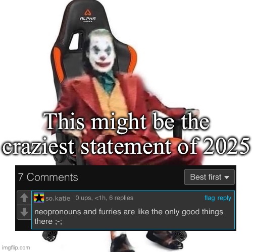 Bro might be a clown | This might be the craziest statement of 2025 | image tagged in average reaction image | made w/ Imgflip meme maker