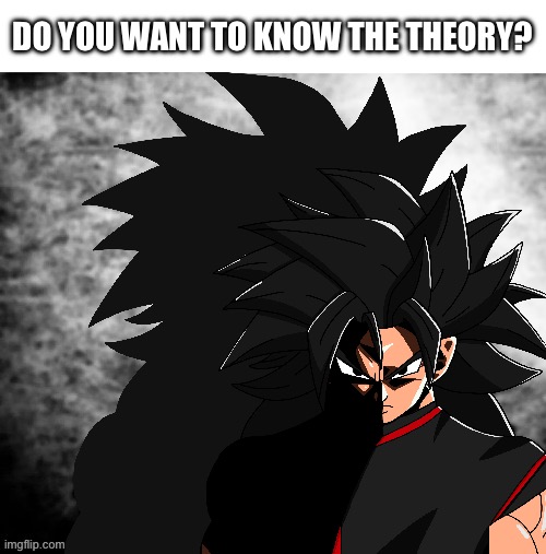 I Saw What You Deleted | DO YOU WANT TO KNOW THE THEORY? | image tagged in i saw what you deleted | made w/ Imgflip meme maker