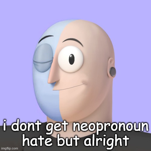 ena | i dont get neopronoun hate but alright | image tagged in ena | made w/ Imgflip meme maker