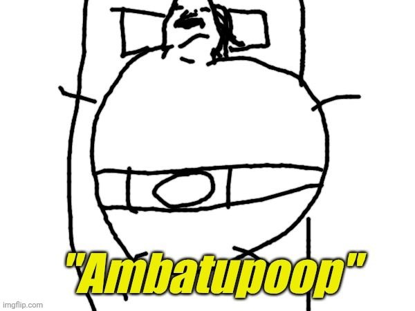 an inflated dreamybull with a belt lying in bed looking up announcing he's about to shit the bed | image tagged in ambatupoop | made w/ Imgflip meme maker