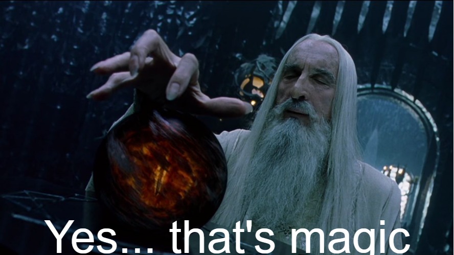 Saruman magically summoning | Yes... that's magic | image tagged in saruman magically summoning | made w/ Imgflip meme maker