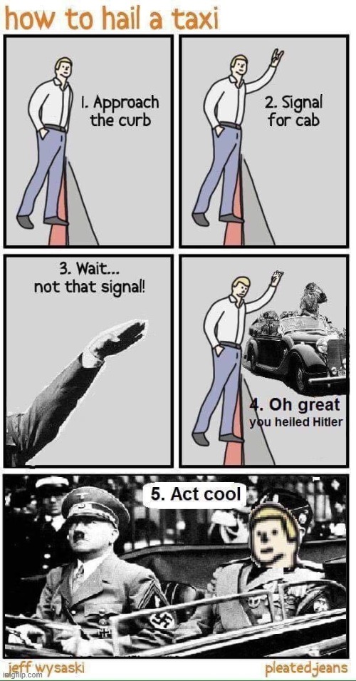 image tagged in nazi,taxi,hitler | made w/ Imgflip meme maker