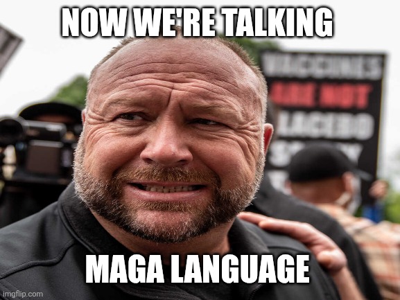 NOW WE'RE TALKING MAGA LANGUAGE | made w/ Imgflip meme maker