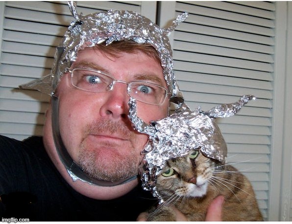image tagged in tinfoil | made w/ Imgflip meme maker