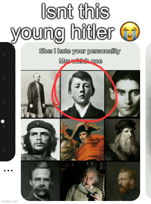 Isnt this young hitler 😭 | made w/ Imgflip meme maker