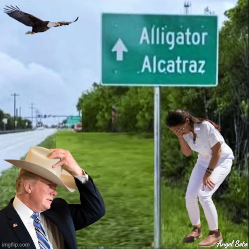 aoc cries when Trump opens alligator alcatraz | Angel Soto | image tagged in trump opens alligator alcatraz aoc cries,president trump,alligator alcatraz,aoc,illegal immigrants,criminals | made w/ Imgflip meme maker