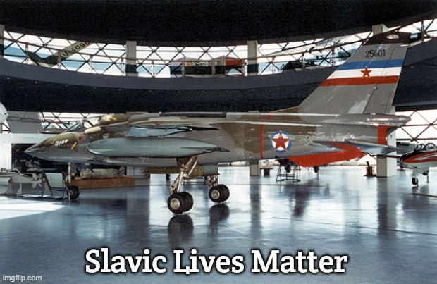 Soko J-22 Orao | Slavic Lives Matter | image tagged in soko j-22 orao,jugoslavic,slavic lives matter | made w/ Imgflip meme maker