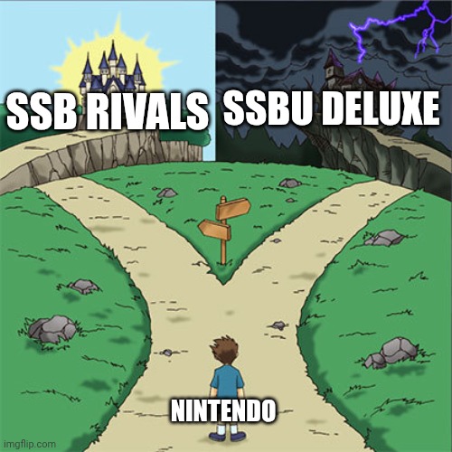 Nintendo choosing the next game be like | SSBU DELUXE; SSB RIVALS; NINTENDO | image tagged in two paths | made w/ Imgflip meme maker
