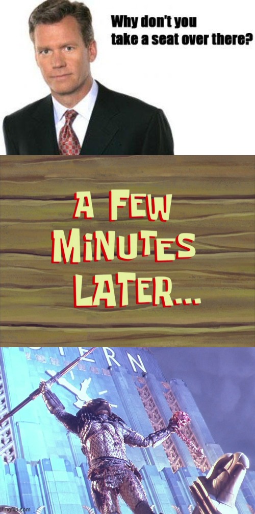 Chris Hansen Goes After The Wrong Predator | image tagged in chris hansen,to catch a predator,predator,why don't you take a seat over there,a few minutes later,spine rip | made w/ Imgflip meme maker