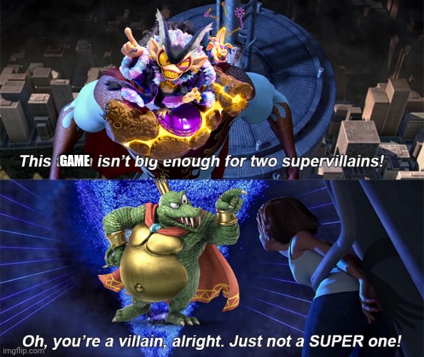 He's come back to Rool | GAME | image tagged in you're a villain alright just nut a super one,donkey kong bananza | made w/ Imgflip meme maker