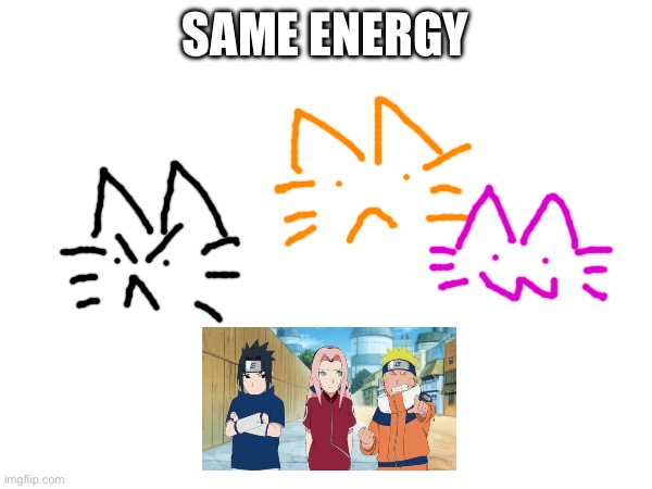 SAME ENERGY | made w/ Imgflip meme maker