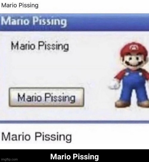 Mario Pissing | image tagged in mario pissing | made w/ Imgflip meme maker