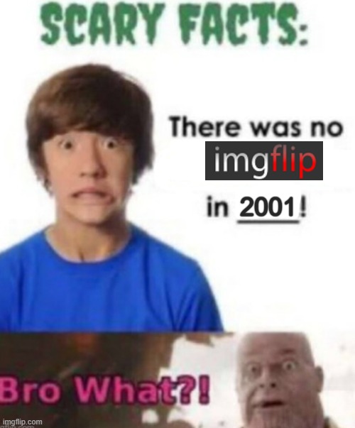 Scary facts | 2001 | image tagged in scary facts | made w/ Imgflip meme maker