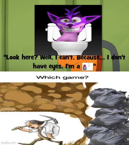 Me Ruining A Fill In Meme #168 | image tagged in ruin this fill in meme 168 | made w/ Imgflip meme maker