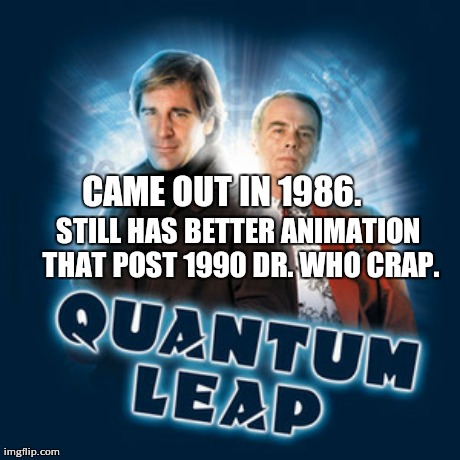 CAME OUT IN 1986. STILL HAS BETTER ANIMATION THAT POST 1990 DR. WHO CRAP. | made w/ Imgflip meme maker