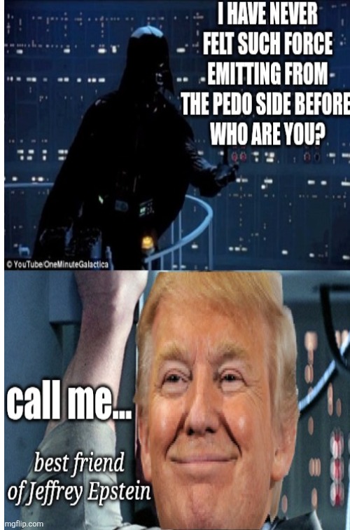 The Pedo force is off the charts with this one | image tagged in trump,pedophile,maga,weaklings,don't need ya anymore,stupid maga | made w/ Imgflip meme maker