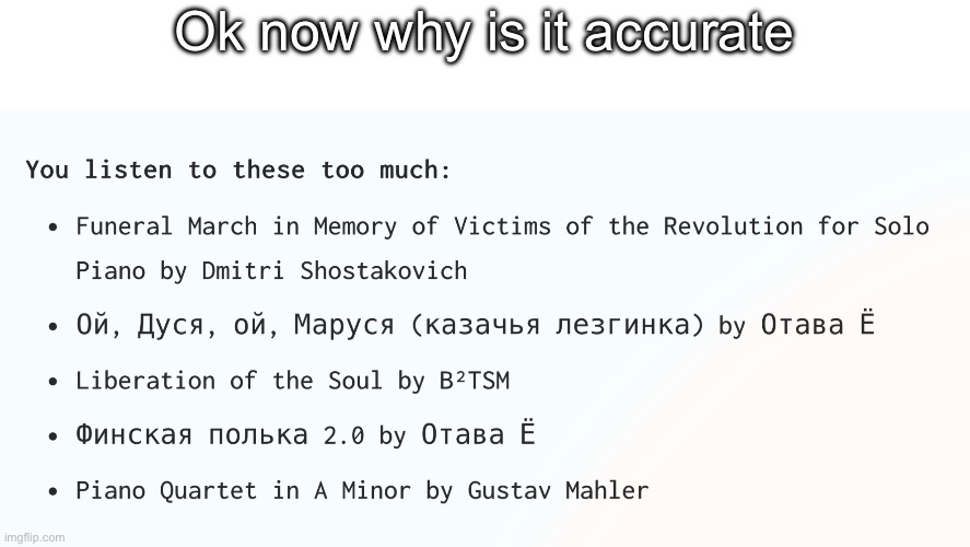 Ok now why is it accurate | made w/ Imgflip meme maker