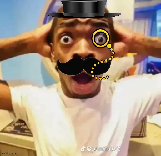 A shocked English fellow | image tagged in a shocked english fellow | made w/ Imgflip meme maker