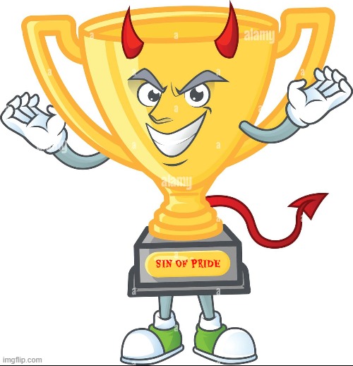 Sin of pride trophy | SIN OF PRIDE | made w/ Imgflip meme maker