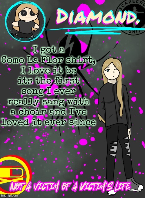 Diamond. Announcement Temp (TY DISCO!!!!) | I got a Como La Flor shirt, I love it bc its the first song I ever really sang with a choir and I've loved it ever since | image tagged in diamond announcement temp ty disco | made w/ Imgflip meme maker