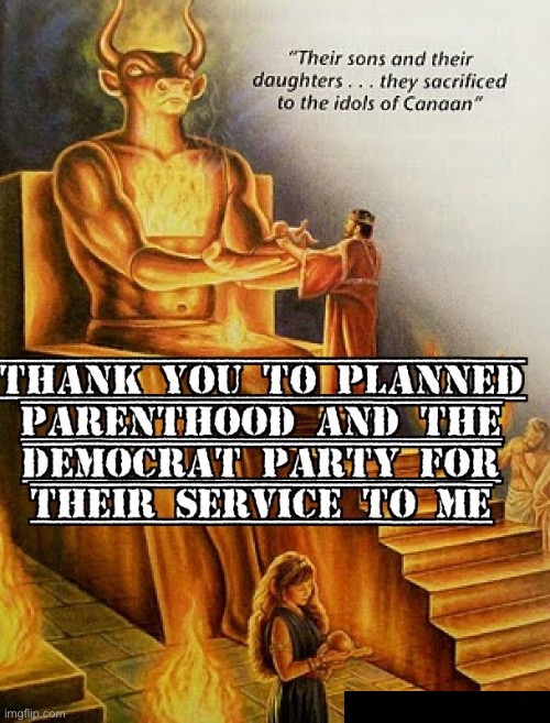 Servants To Satan | image tagged in liberal logic,abortion is murder,satanic,democratic socialism,libtards,satanic ritual human sacrifice | made w/ Imgflip meme maker
