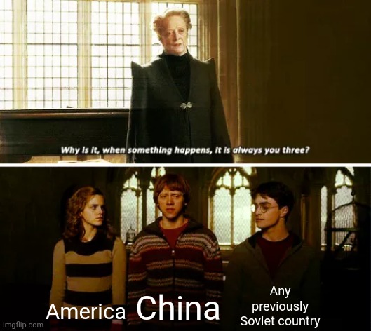 Just chill y'all quit standing on each other's weiners | Any previously Soviet country; America; China | image tagged in always you three | made w/ Imgflip meme maker