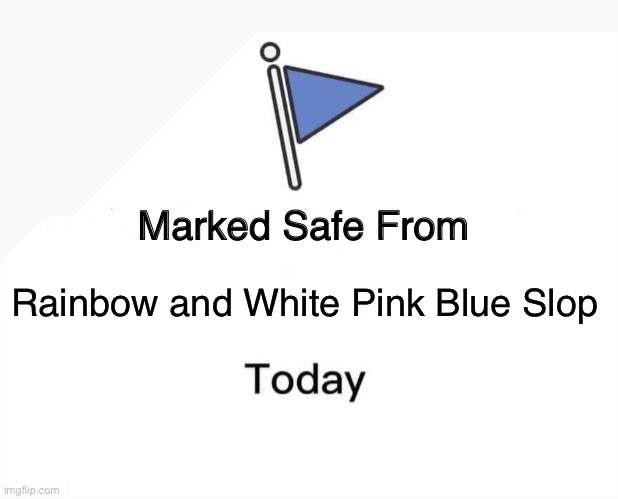 TRUNK WINS HAHA TAKE THAT DEGENERATES | Rainbow and White Pink Blue Slop | image tagged in memes,marked safe from,lgbtq,degenerate,anti lgbtq,gross | made w/ Imgflip meme maker