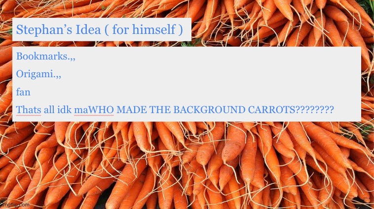 my school work is being vandalized vro : ( | image tagged in sad,depressing,carrot,google,google slides | made w/ Imgflip meme maker