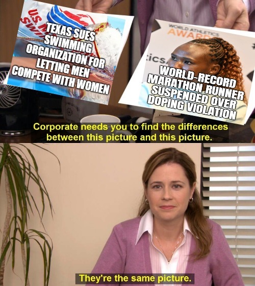 image tagged in they're the same picture,identity politics,sports,transgender | made w/ Imgflip meme maker
