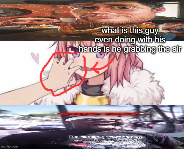 peeee | what is this guy even doing with his hands is he grabbing the air | made w/ Imgflip meme maker