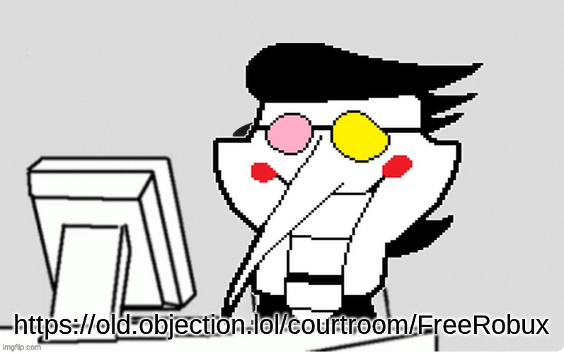 waltuh computer | https://old.objection.lol/courtroom/FreeRobux | image tagged in waltuh computer | made w/ Imgflip meme maker