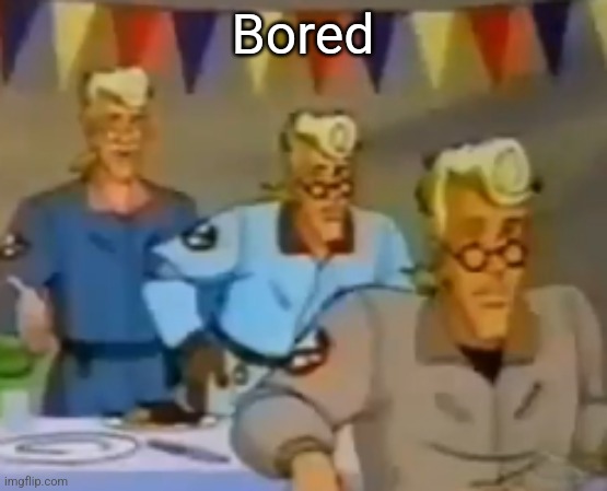mitosis | Bored | image tagged in mitosis | made w/ Imgflip meme maker