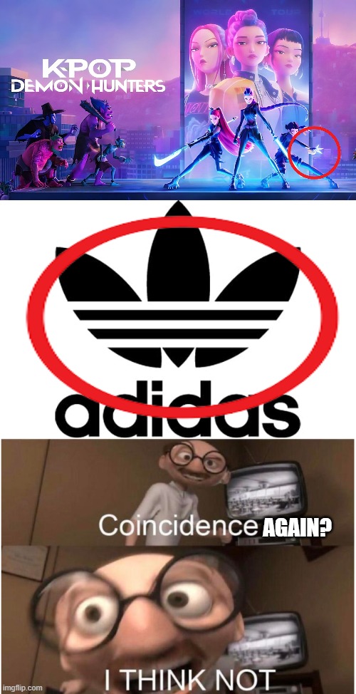 SONY WHAT THE HECK IS THIS | AGAIN? | image tagged in coincidence i think not,adidas,same | made w/ Imgflip meme maker