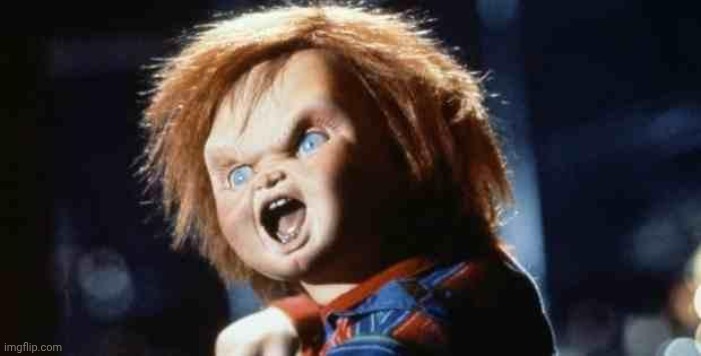 image tagged in chucky | made w/ Imgflip meme maker