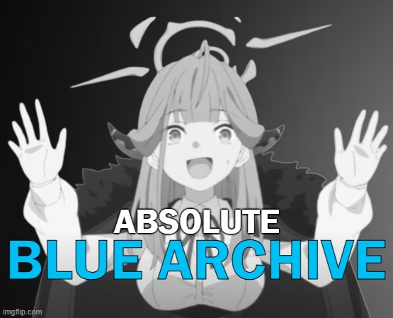 Aru ABSOLUTE CINEMA (without text) | ABSOLUTE BLUE ARCHIVE | image tagged in aru absolute cinema without text | made w/ Imgflip meme maker