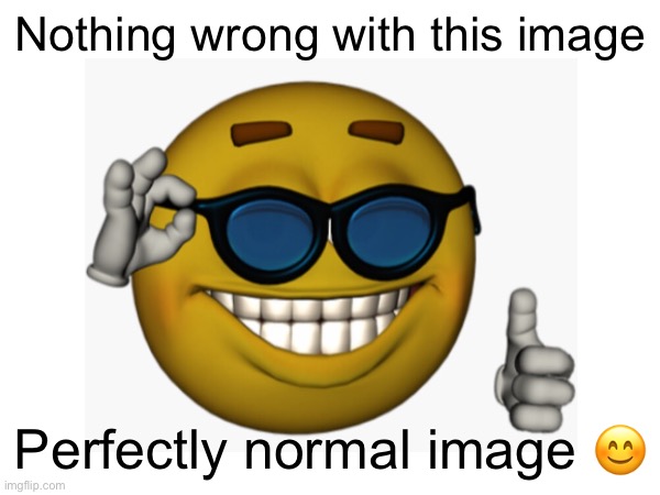 Perfectly normal indeed! | Nothing wrong with this image; Perfectly normal image 😊 | image tagged in j,o,n,k,l,er | made w/ Imgflip meme maker
