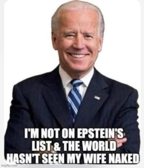 image tagged in joe biden,jeffrey epstein | made w/ Imgflip meme maker