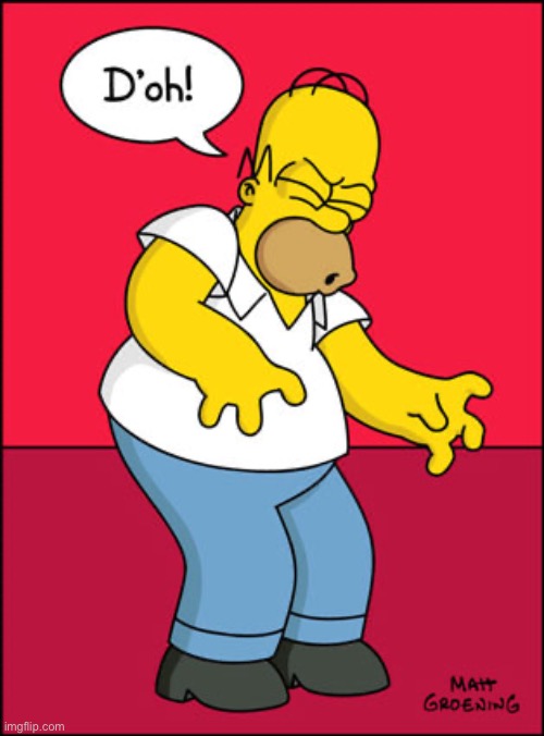 Doh | image tagged in doh | made w/ Imgflip meme maker