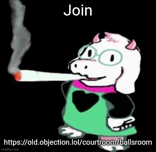 Ralsei smoking a fat one | Join; https://old.objection.lol/courtroom/ballsroom | image tagged in ralsei smoking a fat one | made w/ Imgflip meme maker