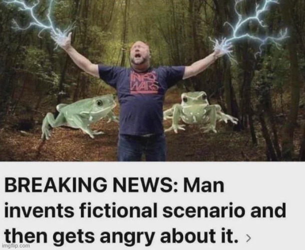 Man invents fictional scenario | image tagged in man invents fictional scenario | made w/ Imgflip meme maker