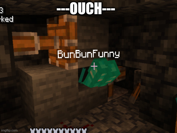 cave divers | ---OUCH--- | image tagged in ouch,cave | made w/ Imgflip meme maker
