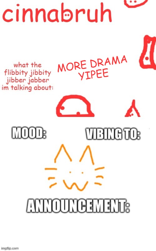 cinnabruh and honored one shared temp or something idk aaaaaaaaa | MORE DRAMA
YIPEE | image tagged in cinnabruh and honored one shared temp or something idk aaaaaaaaa | made w/ Imgflip meme maker