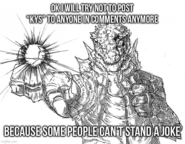 Godzilla Hollow Purple | Ok I will try not to post “kys” to anyone in comments anymore; Because some people can’t stand a joke | image tagged in godzilla hollow purple | made w/ Imgflip meme maker