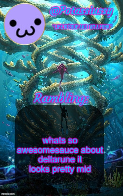 Another shitty announcement template | whats so awesomesauce about deltarune it looks pretty mid | image tagged in another shitty announcement template | made w/ Imgflip meme maker