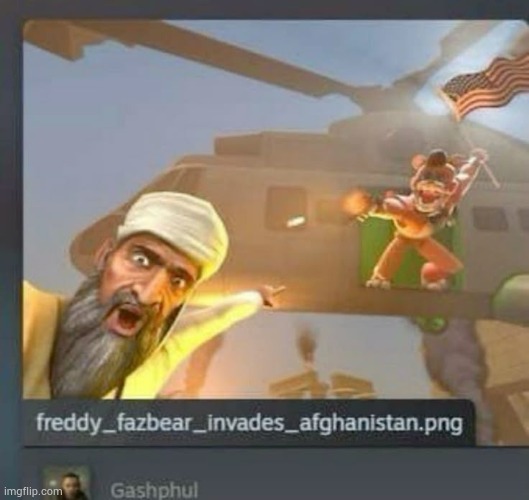 image tagged in freddy fazbear,afghanistan | made w/ Imgflip meme maker