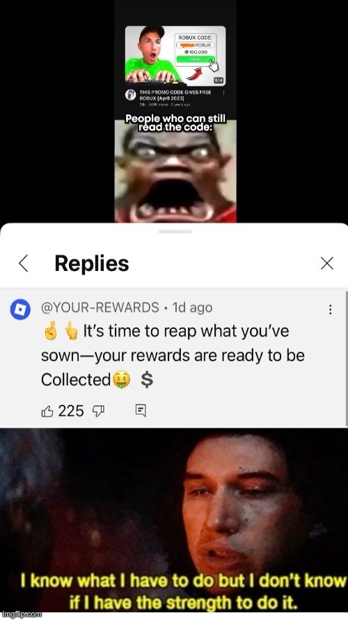 Robux | image tagged in i know what i have to do but i don t know if i have the strength | made w/ Imgflip meme maker