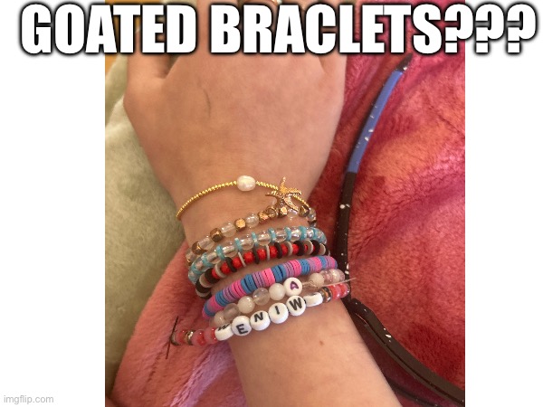 Orangutan: hell yeah they are goated | GOATED BRACLETS??? | made w/ Imgflip meme maker