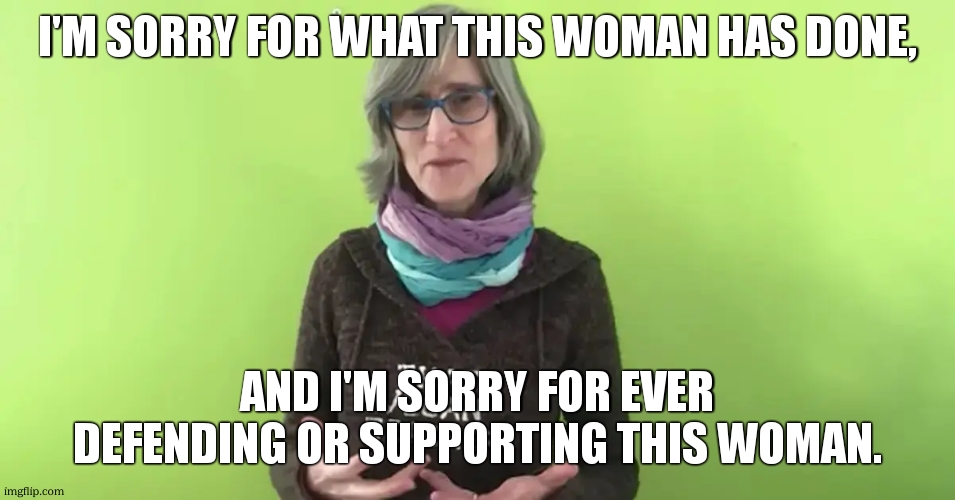 I would just like to say this | I'M SORRY FOR WHAT THIS WOMAN HAS DONE, AND I'M SORRY FOR EVER DEFENDING OR SUPPORTING THIS WOMAN. | image tagged in that vegan teacher,that vegan teacher meme,i'm sorry | made w/ Imgflip meme maker