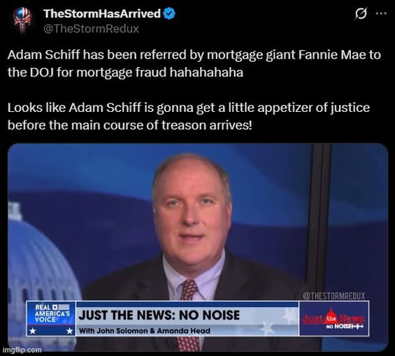 For starters... Shifty Schiff about to get his just desserts... | image tagged in shifty schiff,prosecutions coming | made w/ Imgflip meme maker